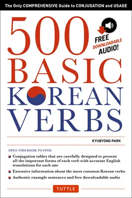 500 podstawowych czasowników koreańskich: Jedyny kompleksowy przewodnik po koniugacji i użyciu - 500 Basic Korean Verbs: The Only Comprehensive Guide to Conjugation and Usage