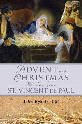 Adwentowa mądrość bożonarodzeniowa św. Wincentego a Paulo - Advent Christmas Wisdom St. Vincent de P