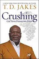 Crushing (International) - Bóg zamienia presję w moc - Crushing (International) - God Turns Pressure into Power