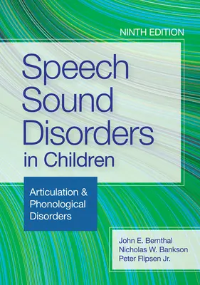 Zaburzenia dźwięków mowy u dzieci: Artykulacja i zaburzenia fonologiczne - Speech Sound Disorders in Children: Articulation & Phonological Disorders