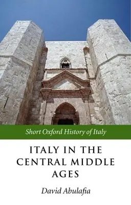 Włochy w środkowym średniowieczu: 1000-1300 - Italy in the Central Middle Ages: 1000-1300