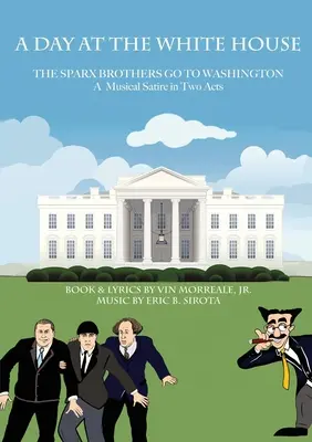 Dzień w Białym Domu: Bracia Sparx jadą do Waszyngtonu - A Day At The White House: The Sparx Brothers Go To Washington