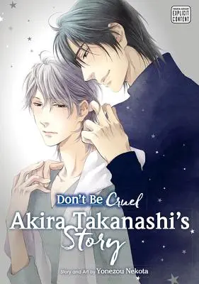 Don't Be Cruel: Historia Akiry Takanashiego: Historia Akiry Takanashiego - Don't Be Cruel: Akira Takanashi's Story: Akira Takanashi's Story