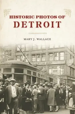 Historyczne zdjęcia Detroit - Historic Photos of Detroit