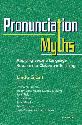 Mity na temat wymowy: Zastosowanie badań nad drugim językiem w nauczaniu w klasie - Pronunciation Myths: Applying Second Language Research to Classroom Teaching