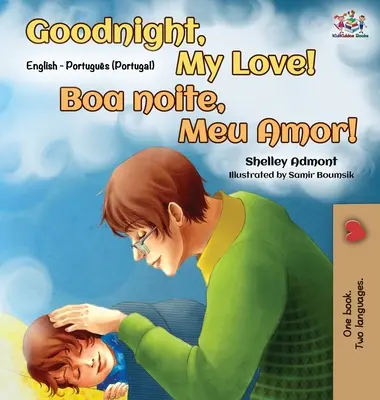 Dobranoc, kochanie! (Dwujęzyczna książka angielsko-portugalska - Portugalia) - Goodnight, My Love! (English Portuguese Bilingual Book - Portugal)
