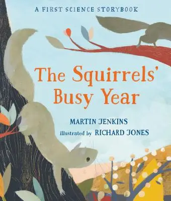 Pracowity rok wiewiórek: Pierwsza książeczka naukowa - The Squirrels' Busy Year: A First Science Storybook