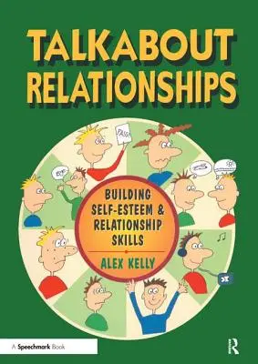 Talkabout Relacje: Budowanie poczucia własnej wartości i umiejętności nawiązywania relacji - Talkabout Relationships: Building Self-Esteem and Relationship Skills