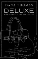 Deluxe - Jak luksus stracił swój blask - Deluxe - How Luxury Lost its Lustre