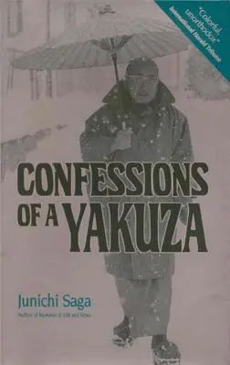 Wyznania yakuzy: Życie w japońskim podziemiu - Confessions of a Yakuza: A Life in Japan's Underworld