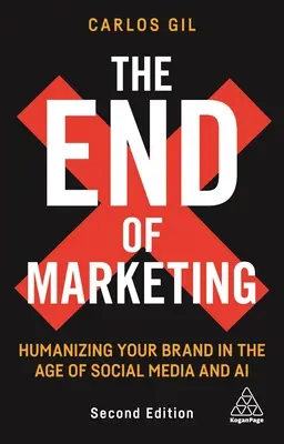 Koniec marketingu: Humanizacja marki w dobie mediów społecznościowych - The End of Marketing: Humanizing Your Brand in the Age of Social Media