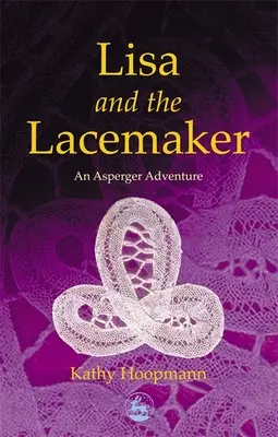 Lisa i koronczarka: Przygoda z zespołem Aspergera - Lisa and the Lacemaker: An Asperger Adventure