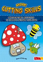 Więcej umiejętności cięcia: Ćwiczenia poprawiające technikę pracy z nożyczkami, które można kserować - More Cutting Skills: Photocopiable Activities to Improve Scissor Technique