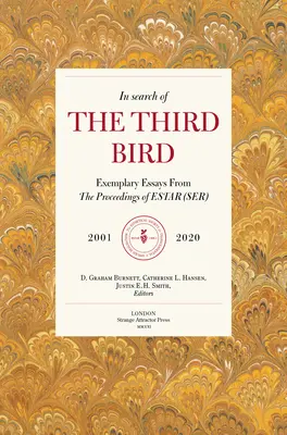 W poszukiwaniu trzeciego ptaka: Przykładowe eseje z postępowań Estar(ser), 2001-2021 - In Search of the Third Bird: Exemplary Essays from the Proceedings of Estar(ser), 2001-2021