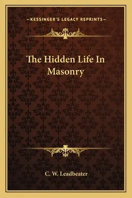 Ukryte życie w masonerii - The Hidden Life in Masonry