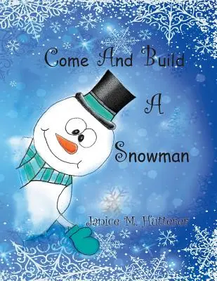 Chodź i zbuduj bałwana - Come And Build A Snowman