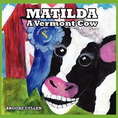 Matilda: Krowa z Vermont - Matilda: A Vermont Cow