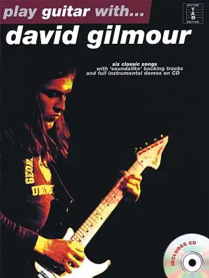 Graj na gitarze z... Davidem Gilmourem [z płytą CD] - Play Guitar With...David Gilmour [With CD]