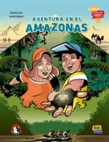 Aventura en el Amazonas (A2) - Komiksy do nauki języka hiszpańskiego - Aventura en el Amazonas (A2) - Comics para aprender espanol