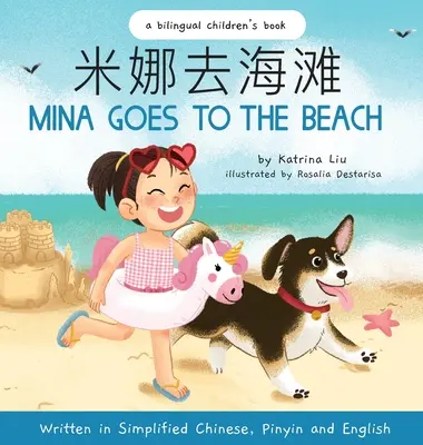 Mina idzie na plażę (tekst w języku chińskim uproszczonym, angielskim i Pinyin) - Mina Goes to the Beach (Written in Simplified Chinese, English and Pinyin)