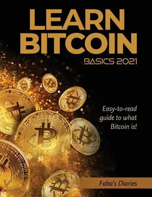 Poznaj podstawy Bitcoina 2021: Łatwy do odczytania przewodnik po tym, czym jest Bitcoin! - Learn Bitcoin Basics 2021: Easy-to-read guide to what Bitcoin is!