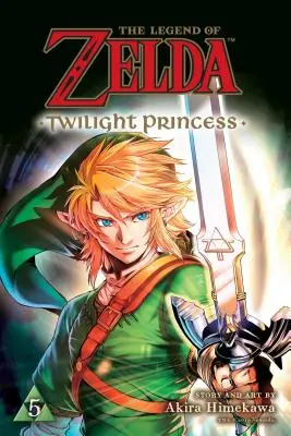 The Legend of Zelda: Twilight Princess, Vol. 5 - Legend of Zelda: Twilight Princess, Vol. 5