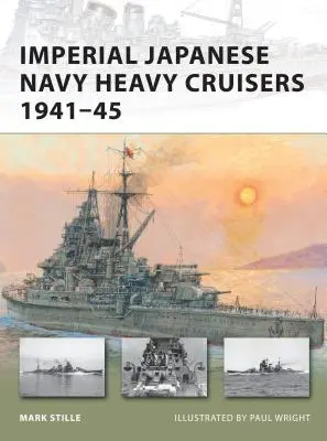 Ciężkie krążowniki Cesarskiej Japońskiej Marynarki Wojennej 1941-45 - Imperial Japanese Navy Heavy Cruisers 1941-45