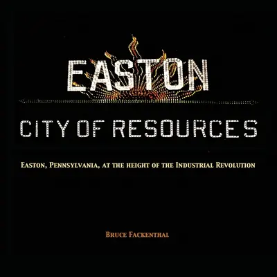 Easton: miasto zasobów - Easton City of Resources