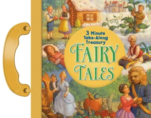 Bajki: Skarbiec 3 minut na wyciągnięcie ręki - Fairy Tales: 3 Minute Take-Along Treasury