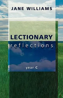 Rozważania do Lekcjonarza: Rok C - Lectionary Reflections: Year C