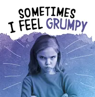 Czasami czuję się zrzędliwy - Sometimes I Feel Grumpy