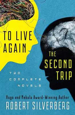 Żyć na nowo i druga podróż: dwie kompletne powieści - To Live Again and the Second Trip: Two Complete Novels