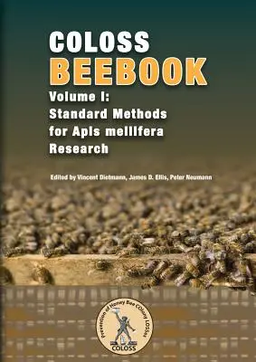 Coloss Bee Book Vol I: Standardowe metody badań nad Apis mellifera - Coloss Bee Book Vol I: Standard Methods for Apis mellifera Research