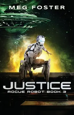Sprawiedliwość (Rogue Robot Book 3) - Justice (Rogue Robot Book 3)