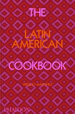 Latynoamerykańska książka kucharska - The Latin American Cookbook