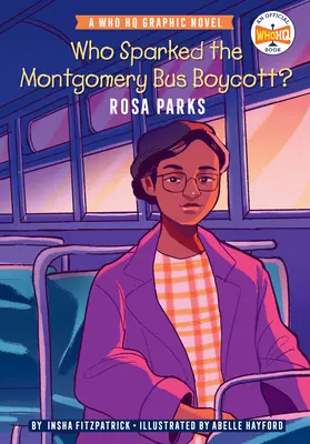 Kto zapoczątkował bojkot autobusów w Montgomery? Rosa Parks: Powieść graficzna Who HQ - Who Sparked the Montgomery Bus Boycott?: Rosa Parks: A Who HQ Graphic Novel