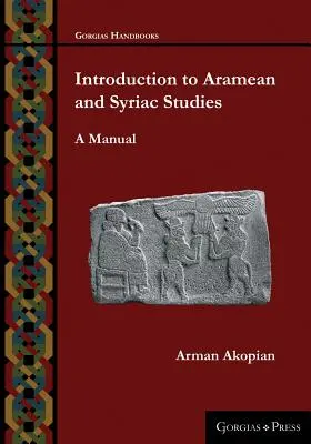Wprowadzenie do studiów aramejskich i syriackich: Podręcznik - Introduction to Aramean and Syriac Studies: A Manual