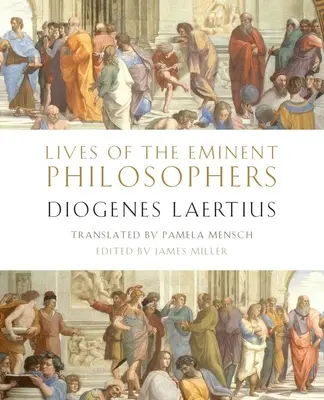 Żywoty wybitnych filozofów: Diogenes Laertius - Lives of the Eminent Philosophers: By Diogenes Laertius