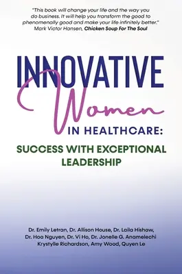 Innowacyjne kobiety w opiece zdrowotnej: Sukces dzięki wyjątkowemu przywództwu - Innovative Women in Healthcare: Success With Exceptional Leadership