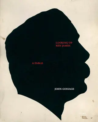 John Gossage: Patrząc w górę Ben James, bajka - John Gossage: Looking Up Ben James, a Fable