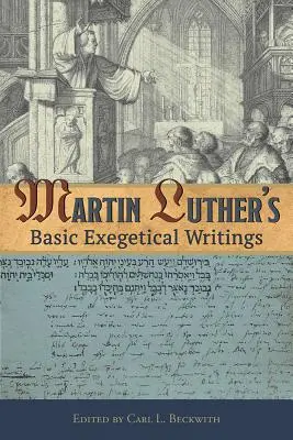 Podstawowe pisma egzegetyczne Marcina Lutra - Martin Luther's Basic Exegetical Writings