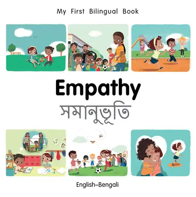 Moja pierwsza książka dwujęzyczna - współczucie (angielski-bengalski) - My First Bilingual Book-Empathy (English-Bengali)