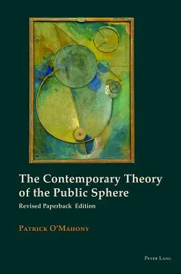 Współczesna teoria sfery publicznej - The Contemporary Theory of the Public Sphere