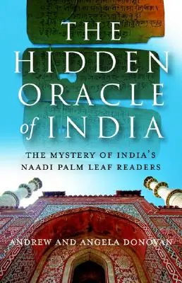 Ukryta wyrocznia Indii: Tajemnica indyjskich czytników dłoni Naadi - The Hidden Oracle of India: The Mystery of India's Naadi Palm Readers