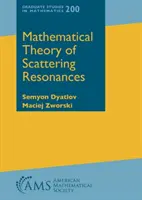 Matematyczna teoria rezonansów rozpraszających - Mathematical Theory of Scattering Resonances