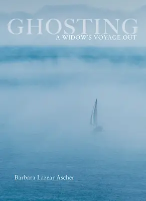 Ghosting: Podróż wdowy - Ghosting: A Widow's Voyage Out