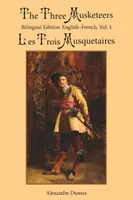 Trzej muszkieterowie, tom 1: Wydanie dwujęzyczne: Angielsko-francuskie - The Three Musketeers, Vol. 1: Bilingual Edition: English-French