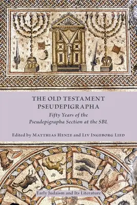 Pseudepigrafy Starego Testamentu: Pięćdziesiąt lat sekcji Pseudepigrafy w SBL - The Old Testament Pseudepigrapha: Fifty Years of the Pseudepigrapha Section at the SBL