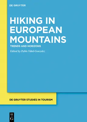 Wędrówki po europejskich górach: Trendy i horyzonty - Hiking in European Mountains: Trends and Horizons