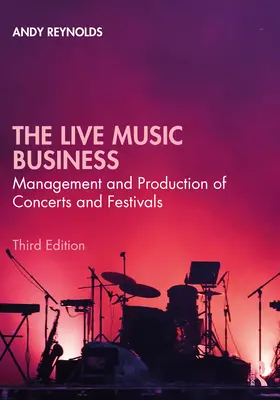 Biznes muzyczny na żywo: Zarządzanie i produkcja koncertów i festiwali - The Live Music Business: Management and Production of Concerts and Festivals